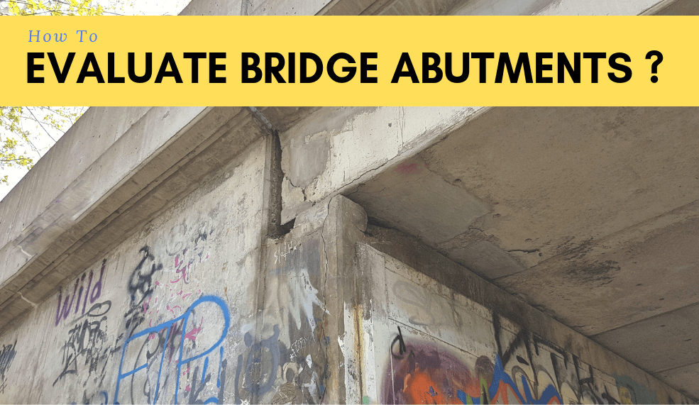 How To Evaluate Bridge Abutments